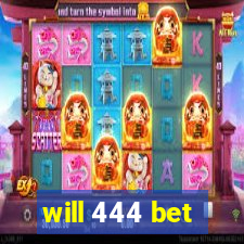 will 444 bet