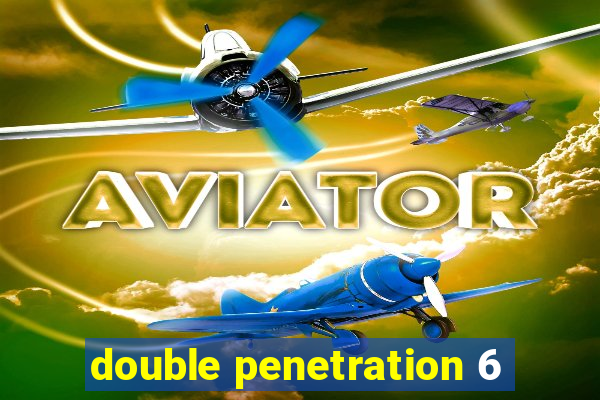 double penetration 6