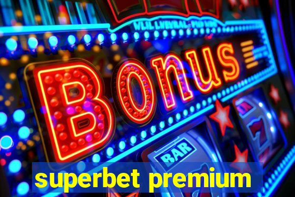 superbet premium