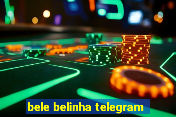 bele belinha telegram