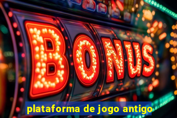 plataforma de jogo antigo