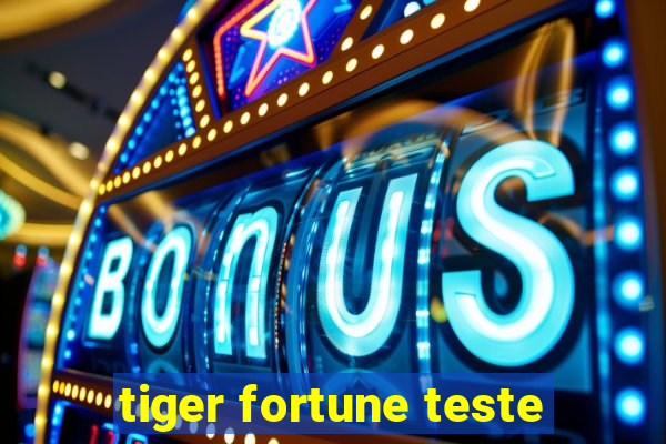 tiger fortune teste