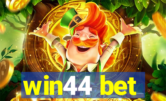 win44 bet