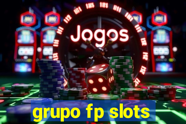 grupo fp slots