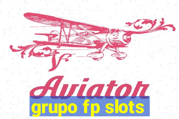 grupo fp slots