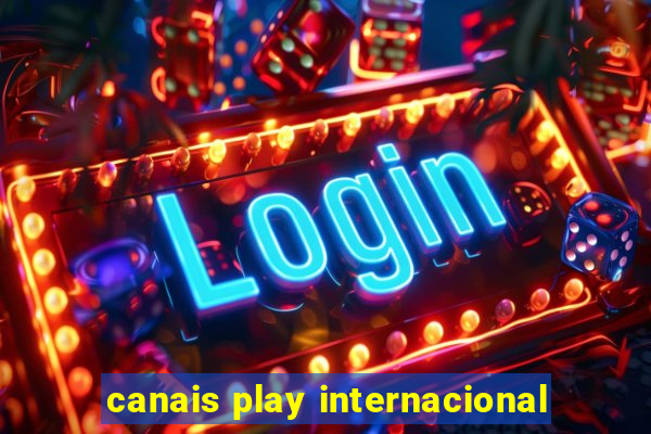 canais play internacional