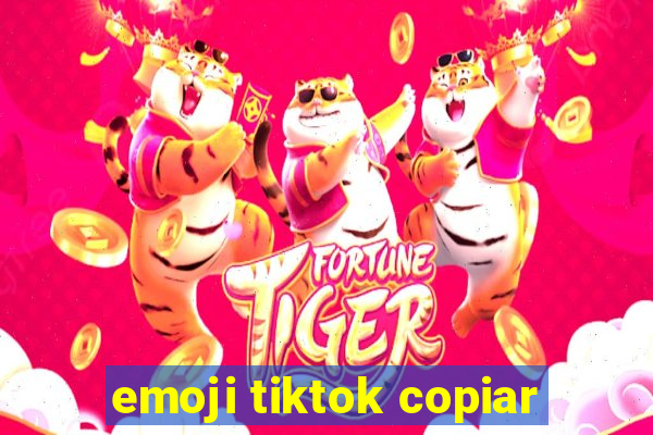 emoji tiktok copiar