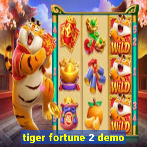 tiger fortune 2 demo