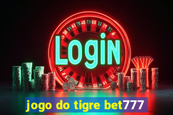 jogo do tigre bet777