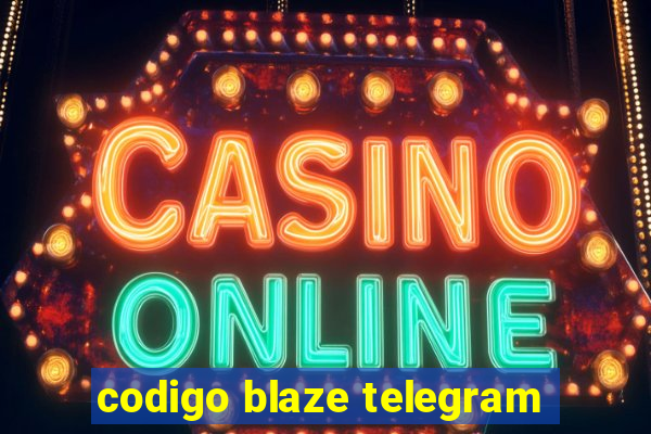 codigo blaze telegram