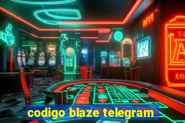 codigo blaze telegram