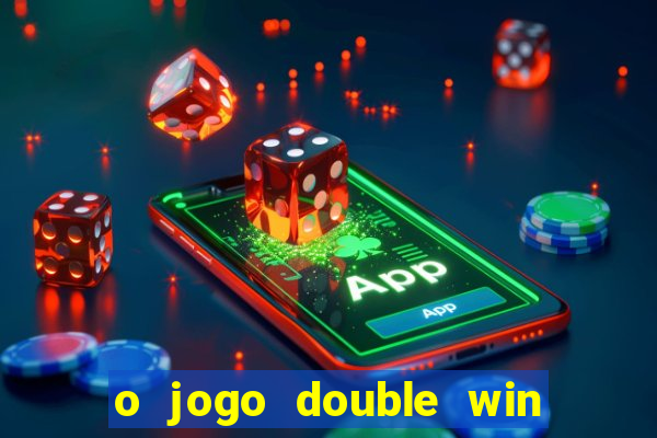 o jogo double win paga mesmo