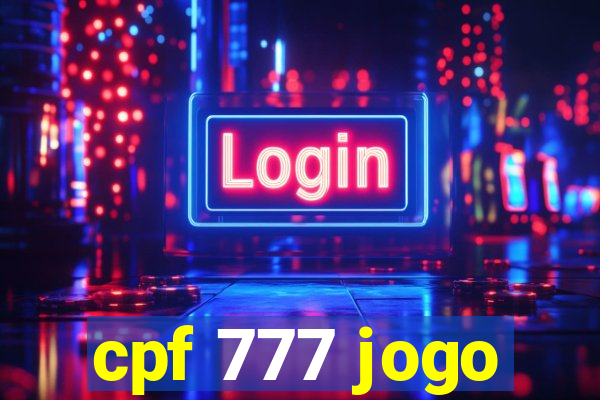 cpf 777 jogo