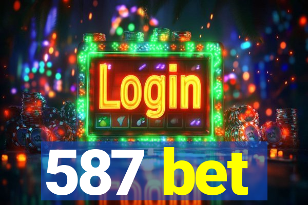 587 bet