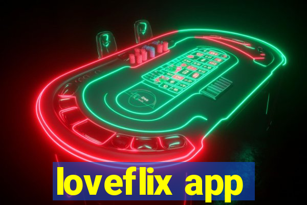 loveflix app