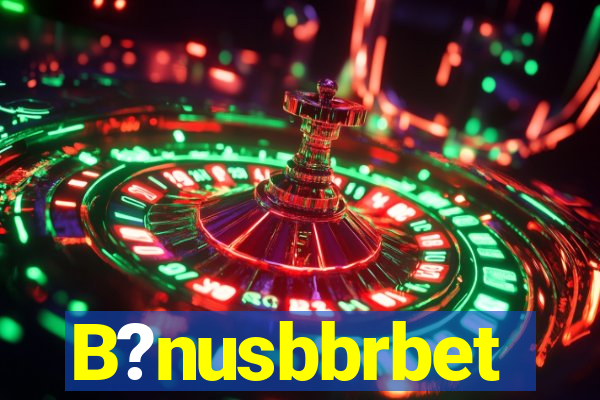 B?nusbbrbet