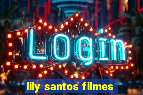 lily santos filmes