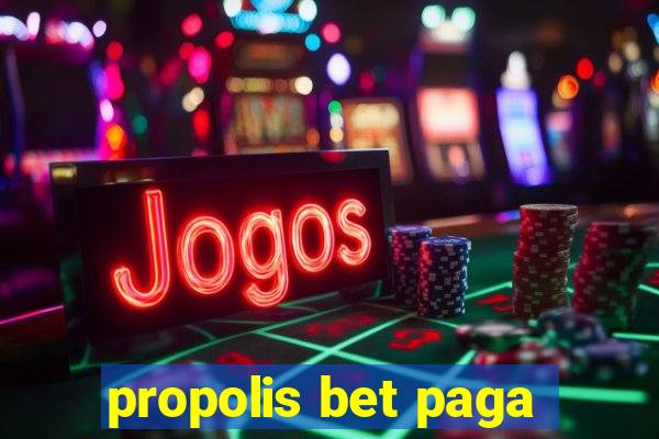 propolis bet paga