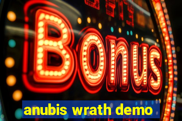 anubis wrath demo