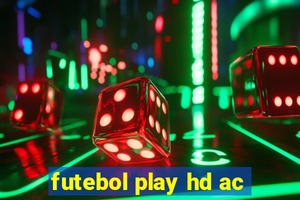 futebol play hd ac