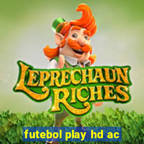 futebol play hd ac