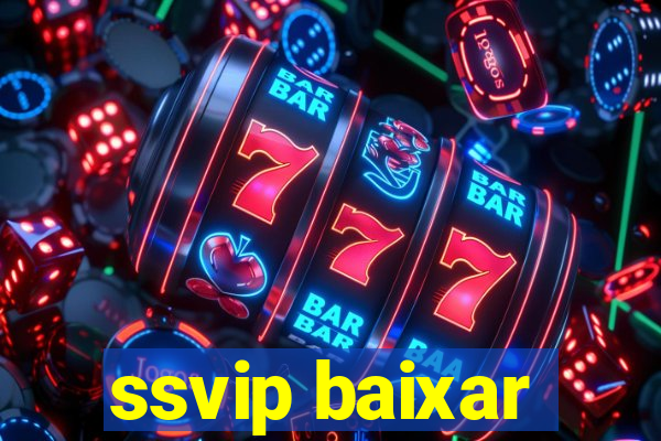 ssvip baixar