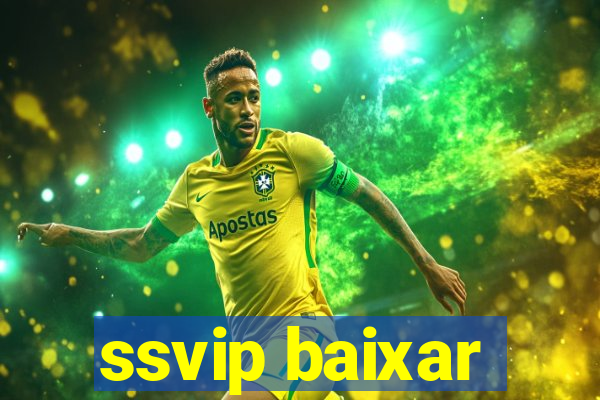 ssvip baixar