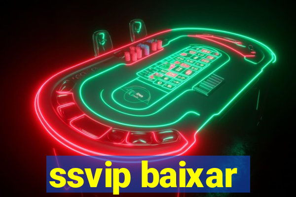 ssvip baixar