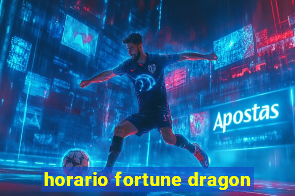 horario fortune dragon