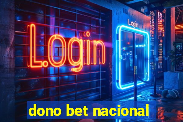 dono bet nacional