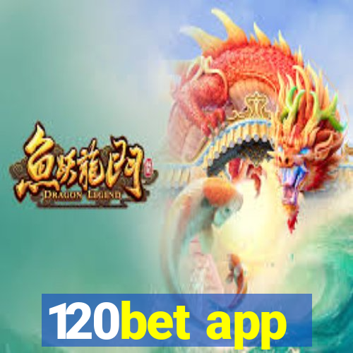 120bet app