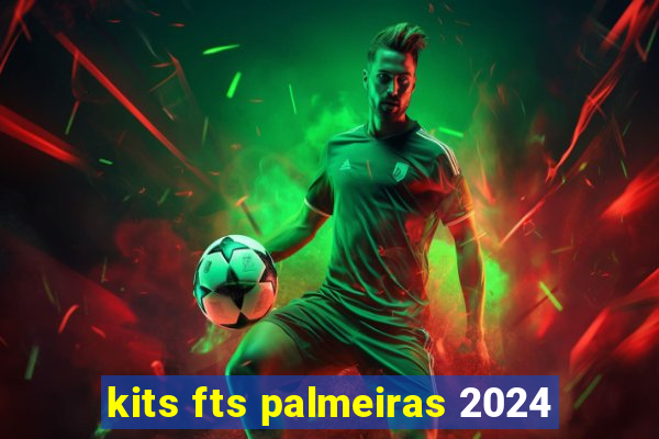 kits fts palmeiras 2024