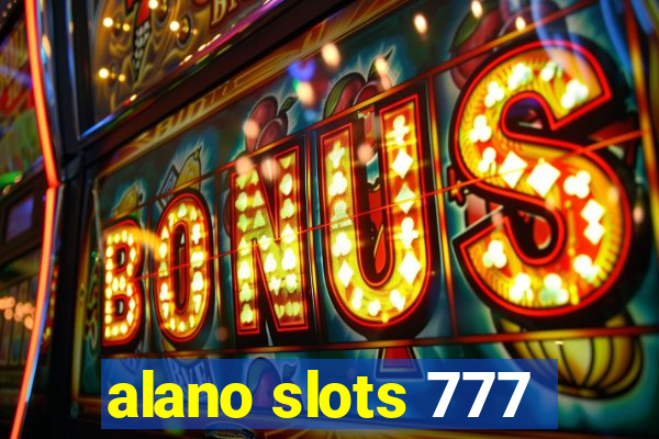 alano slots 777