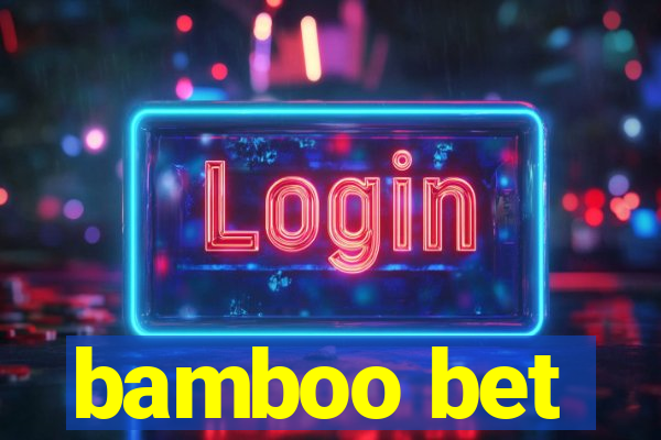 bamboo bet