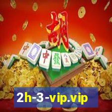 2h-3-vip.vip