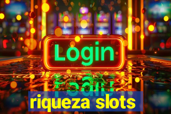 riqueza slots