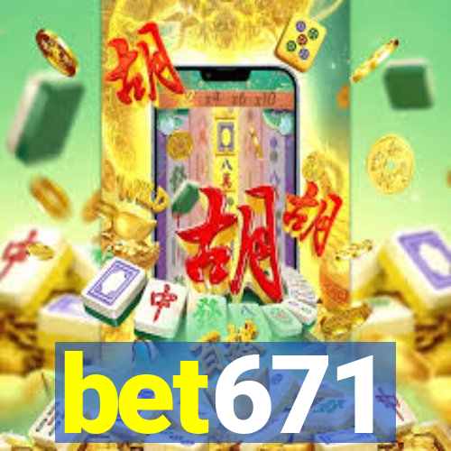 bet671