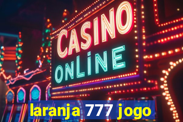 laranja 777 jogo