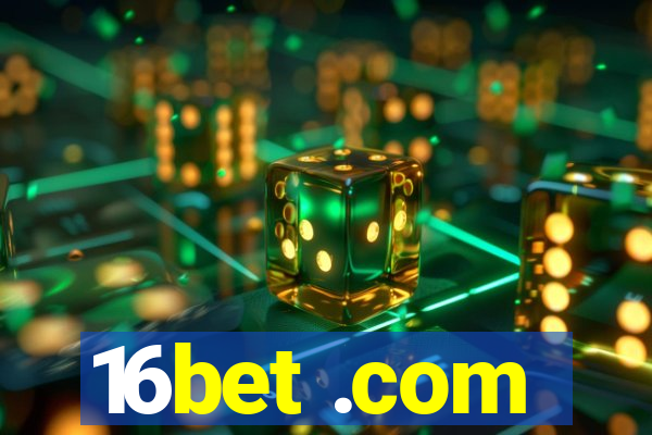 16bet .com