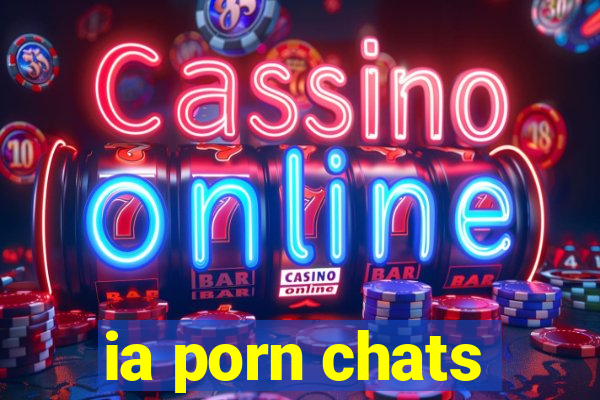 ia porn chats