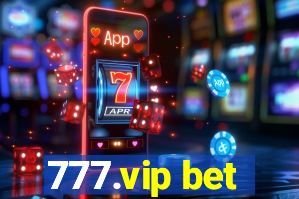 777.vip bet