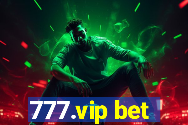 777.vip bet