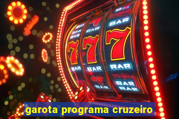 garota programa cruzeiro