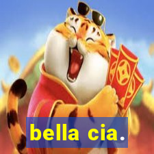 bella cia.