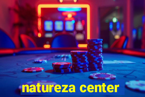 natureza center