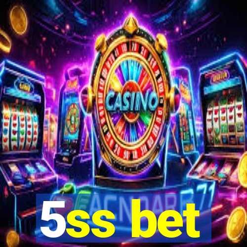 5ss bet