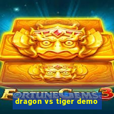 dragon vs tiger demo