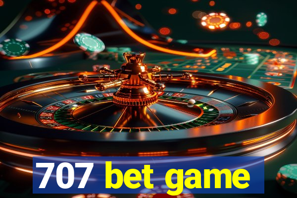 707 bet game