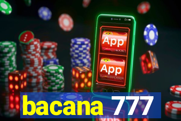 bacana 777