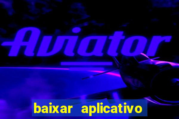 baixar aplicativo para fazer jogo do bicho